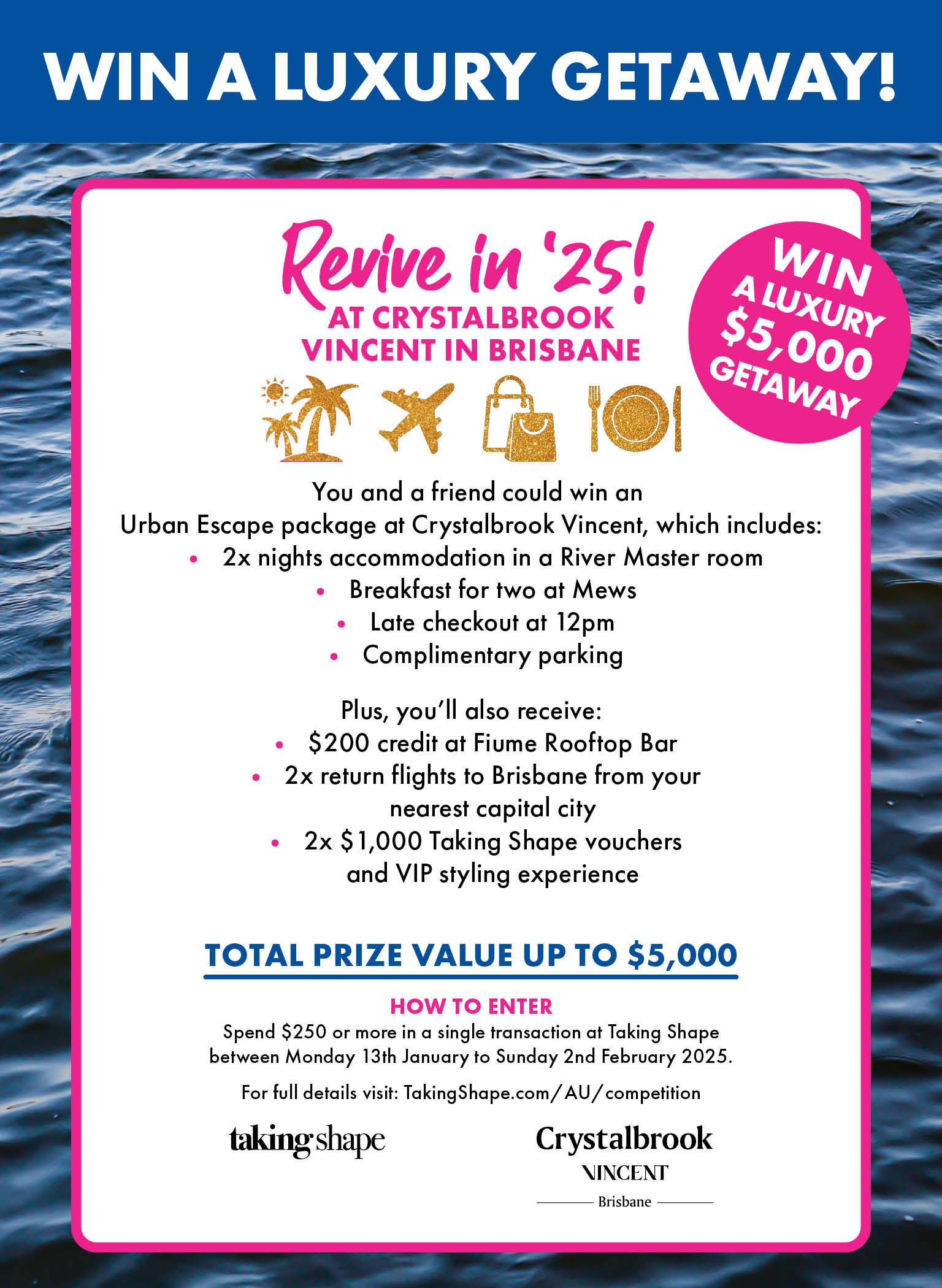 Revive in ‘25! WIN a Weekend Getaway worth up to $5,000